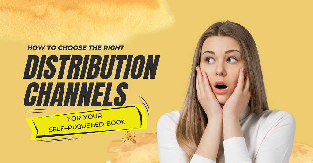 Distribution Channels for Your Self-Published Book