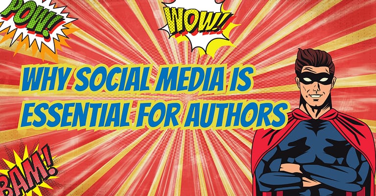 Why Social Media Is Essential For Authors