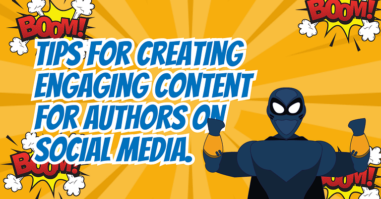 Tips For Creating Engaging Content For Authors On Social Media