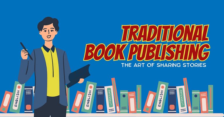 Traditional Book Publishing_ The Art of Sharing Stories
