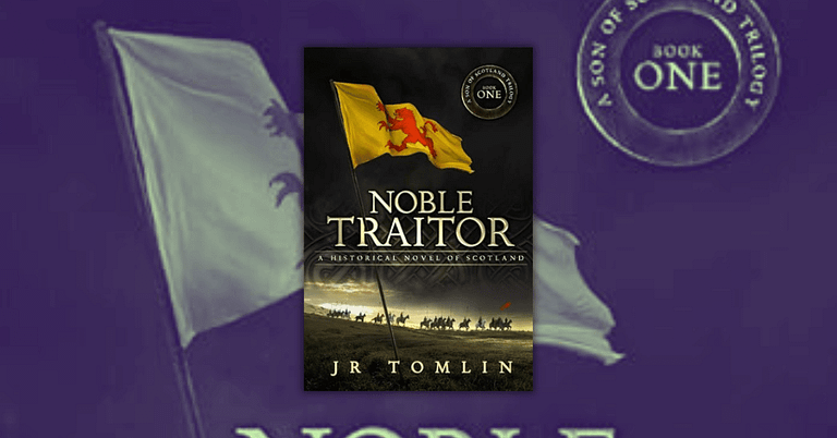 Noble Traitor by J R Tomlin_ A Historical Novel of Scotland (Son of Scotland)