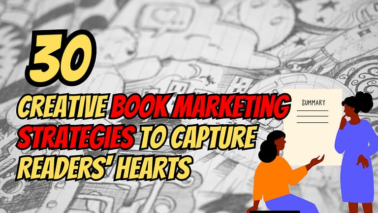 30 Creative Book Marketing Strategies to Capture Readers' Hearts
