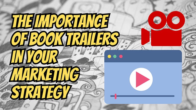 The Importance of Book Trailers in Your Marketing Strategy